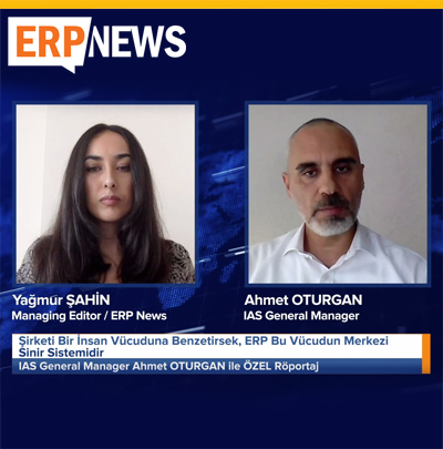 IAS Genel Müdürü Ahmet Oturgan ERPHaber'e Konuk Oldu